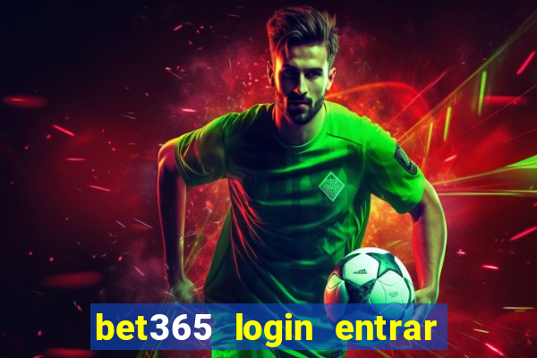 bet365 login entrar agora direto no celular